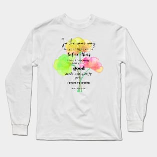 Matthew 5:16 Famous Bible Verse Long Sleeve T-Shirt